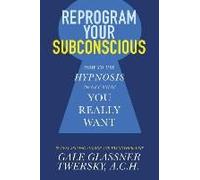Reprogram Your Subconscious