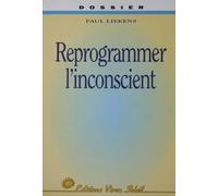 Reprogrammer l'inconscient