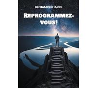 Reprogrammez-vous!