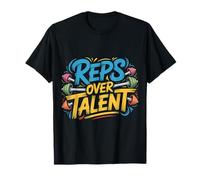 Reps Over Talent État d’Esprit de Remise en Forme - T-Shirt