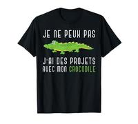 Reptile Je Ne Peux Pas J'Ai Des Projets Avec Mon Crocodile T-Shirt