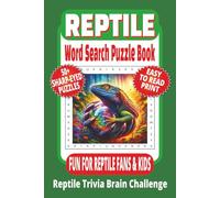 REPTILE WORD SEARCH PUZZLE BOOK: 50+ Easy-to-Read Puzzles in a Reptile Lover’s Word Find Book About Reptile Trivia, Species & Fun Facts | 6×9 Inches, ... Game Gift for Holidays, Reptile Fans & Kids