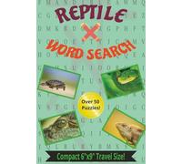 Reptile Word Search: Word Search Puzzle Book about Snakes, Lizards, Frogs and other Reptiles | Clear Easy to Read Print | Travel Friendly 6 x 9 ... for Vacations, Holidays and Relaxation