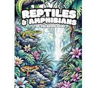 Reptiles & Amphibians, The Coloring Book