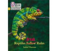 Reptiles Break Rules by Isabel Thomas Isabel Thomas (Auteur)