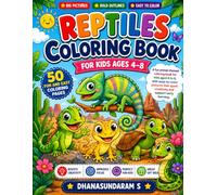 REPTILES COLORING BOOK FOR KIDS AGES 4-8: Reptiles Coloring Book for Kids Ages 4-8: Fun and Easy Snake, Lizard, Turtle, Crocodile & Gecko Coloring Pages for Boys and Girls