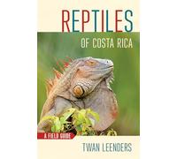 Reptiles of Costa Rica: A Field Guide