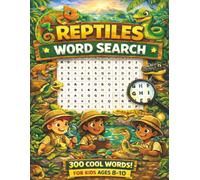 Reptiles Word Search for Kids ages 8-10: Brain-Boosting Reptiles: 50 Large-Print Puzzles for Kids Ages 8-10 to Improve Spelling and Focus.