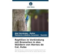 Reptilien in Verbindung mit Bromelien in den Wäldern von Hornos de Cal, Kuba