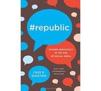 #Republic: Divided Democracy in the Age of Social Media - [Version Originale] Inconnu (Auteur)