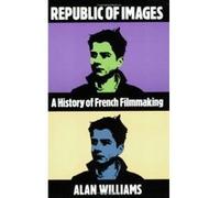 Republic of Images, Harvard Film Studies Alan Williams (Auteur)