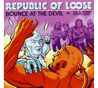 Republic of Loose - Bounce at The Devil [Import]