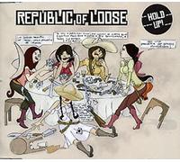 Republic of Loose - Hold Up [Import]