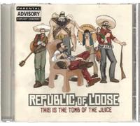 Republic of Loose - This is Tomb of The Juice [Import]