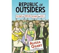 Republic of Outsiders - [Version Originale] Alissa Quart (Auteur)