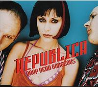 Republica - Drop Dead Gorgeous