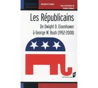 Republicains De Dwight D.Eisenhower à George W.Bush - Pur - Presses Universitaires Rennes - broché - Méthode de langue