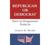 Republican Or Democrat: Don't Let Disagreement Divide Us | Saving Relationships When You Disagree | Listening Instead of Arguing | Short Helpful Book
