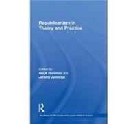 Republicanism in Theory and Practice by Iseult Honohan Iseult Honohan (Auteur)
