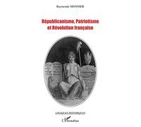 Républicanisme, patriotisme et Révolution française