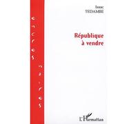 Republique a vendre - Isaac Tedambe - L'harmattan - broché - Roman