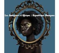 Les Amazones d'Afrique – République Amazone – CD