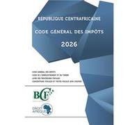 République Centrafricaine - Code général des impôts 2026 Droit AfriqueDroit Afrique (Auteur)