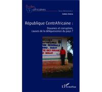 République CentrAfricaine : Douanes et corruption, causes de la déliquescence du pays ? - Lionel Pascal - L'harmattan - broché - Etude
