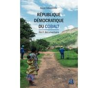 République démocratique du Cobalt: Récit documentaire