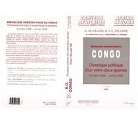 République Démocratique du Congo Chronique politique d'un entre-deux-guerres - Octobre 1996 - Juillet 1998 - G.DE Villers - L'harmattan - broché - Livre