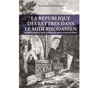 Republique des lettres dans le midi rhodanien (la) Daniel Roche (Auteur)