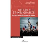 République et immigration Les défis de l’intégration en France - Samuel Mayol - L'harmattan - broché - Essai