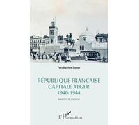 République Française, Capitale Alger 1940-1944 – Souvenirs de jeunesse – L'Harmattan