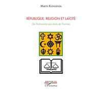 République, religion et laïcité – De l'humanisme aux droits de l'homme