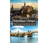 République tchèque: Tout ce que vous devez savoir