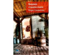Requiem À Quatre Mains - Roger Coupannec - D'orbestier Eds - broché - Roman