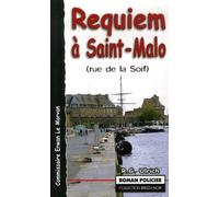 Requiem à Saint-Malo: (Rue de la Soif)