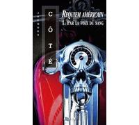 Requiem Américain - Tome 1 - Par La Voix Du Sang