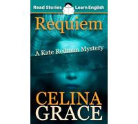 Requiem: CEFR level A2+ (ELT Graded Reader): A Kate Redman Mystery: Book 2