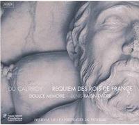 Requiem Des Rois De France : Missa Pro Defunctis