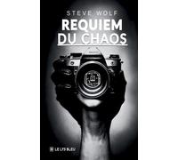 Requiem du chaos - Steve Wolf - Le Lys Bleu - broché - Roman
