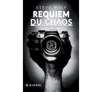 Requiem du chaos - Steve Wolf - Le Lys Bleu - broché - Roman