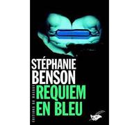 Requiem en bleu - Stéphanie Benson - Le Masque - broché - Roman