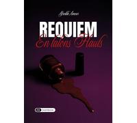 Requiem en talons hauts - Afrodite Amour - Dashbook - broché - Roman