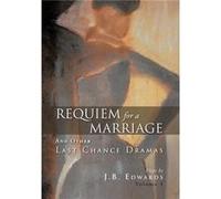 Requiem for a Marriage And Other Last Chance Dramas - J. B. Edwards - Author Solutions Inc - Livre en Anglais J. B. EdwardsJ. B. Edwards (Auteur)