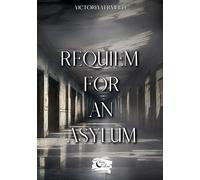 Requiem for an asylum