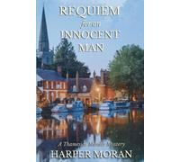 Requiem for an Innocent Man: A Thameside Murder Mystery