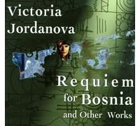 Requiem for Bosnia by Victoria Jordanova (1994-05-03)