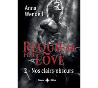 Requiem for Love - Nos clairs-obscurs