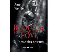Requiem for Love - Nos clairs-obscurs